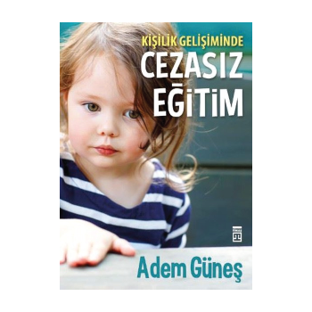 Kişilik Gelişiminde Cezasız Eğitim